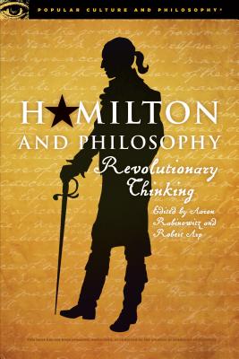 Imagen del vendedor de Hamilton and Philosophy: Revolutionary Thinking (Paperback or Softback) a la venta por BargainBookStores