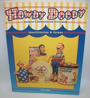 Howdy Doody Collector's Reference and Trivia Guide: Identification and Values