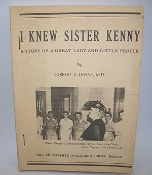 Seller image for I Knew Sister Kenny: A Story of a Great Lady and Little People for sale by Easy Chair Books