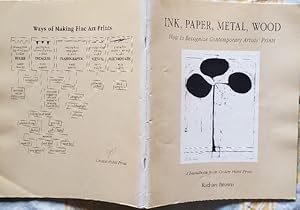 Imagen del vendedor de Ink, Paper, Metal, Wood: How to Recognize Contemproary Artists' Prints 1992 a la venta por DR Fine Arts