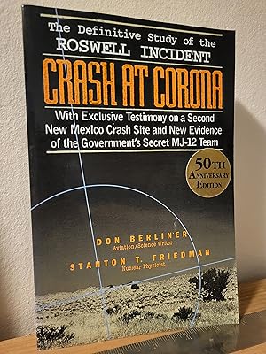 Seller image for Crash at Corona: The Definitive Study of the Roswell Incident with Exclusive Testimony on a Second New Mexico Crash Site and Ne for sale by Losaw Service