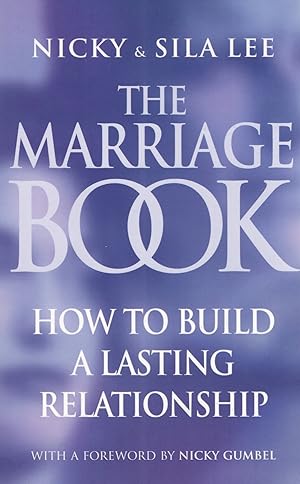 Imagen del vendedor de The Marriage Book : How To Build A Lasting Relationship : a la venta por Sapphire Books