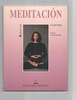 Seller image for Meditacion: salud total, el viaje interior for sale by El Boletin