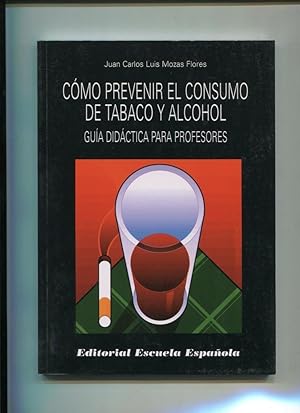 Seller image for Como prevenir el consumo de tabaco y alcohol for sale by El Boletin