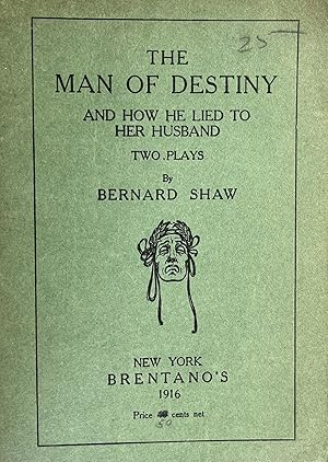 The Man of Destiny: And How He Lied to Her Husband, Two Plays