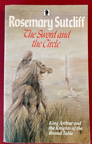 Seller image for The Sword and the Circle. King Arthur and the Knights of the Round Table. for sale by Plurabelle Books Ltd