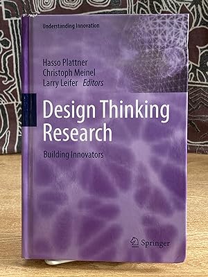 Imagen del vendedor de Design Thinking Research: Building Innovators (Understanding Innovation) - Plattner, Hasso [Editor]; Meinel, Christoph [Editor]; Leifer, Larry [Editor]; a la venta por Big Star Books