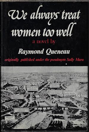 Seller image for WE ALWAYS TREAT WOMEN TOO WELL for sale by Books from the Crypt