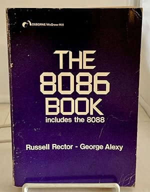 Seller image for The 8086 Book Including the 8088 for sale by S. Howlett-West Books (Member ABAA)