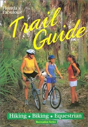 Bild des Verkufers fr Florida's Fabulous Trail Guide (Recreation Series) zum Verkauf von WeBuyBooks