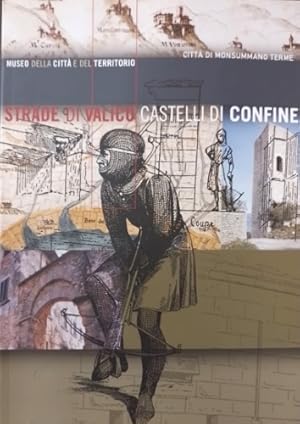 Image du vendeur pour Strade di valico, Castelli di Confine. mis en vente par FIRENZELIBRI SRL