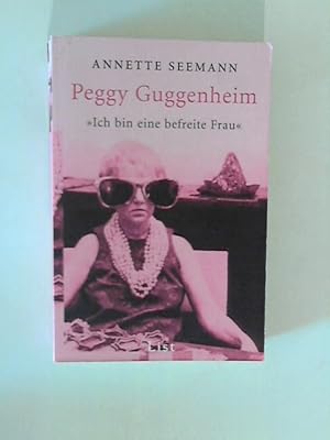 Imagen del vendedor de Peggy Guggenheim: Ich bin eine befreite Frau a la venta por ANTIQUARIAT FRDEBUCH Inh.Michael Simon