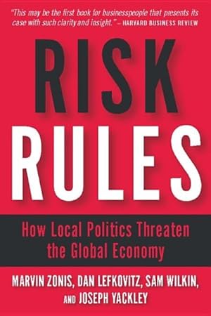 Immagine del venditore per Risk Rules : How Local Politics Threaten the Global Economy venduto da GreatBookPrices