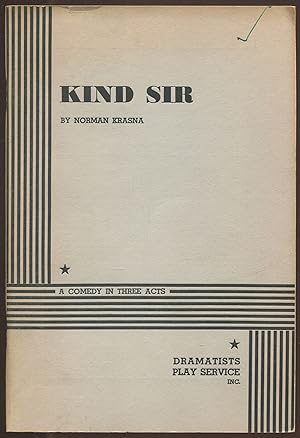 Seller image for Kind Sir: A Comedy in Three Acts for sale by Between the Covers-Rare Books, Inc. ABAA