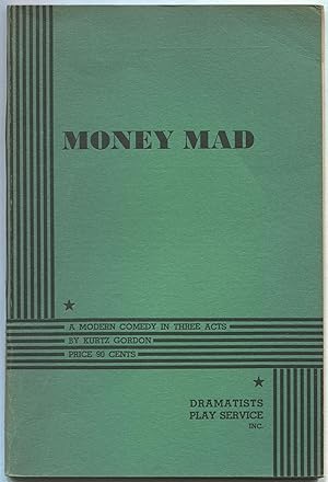 Bild des Verkufers fr Money Mad: A Modern Comedy in Three Acts zum Verkauf von Between the Covers-Rare Books, Inc. ABAA