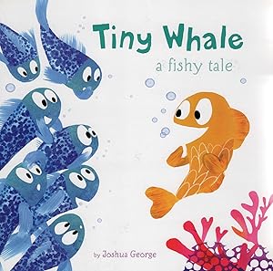 Bild des Verkufers fr Tiny Whale : A Fishy Tale : zum Verkauf von Sapphire Books