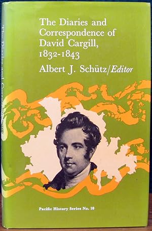 Imagen del vendedor de THE DIARIES AND CORRESPONDENCE OF DAVID CARGILL, 1832-1843. a la venta por The Antique Bookshop & Curios (ANZAAB)