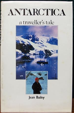 Seller image for ANTARCTICA: A traveller's tale. for sale by The Antique Bookshop & Curios (ANZAAB)