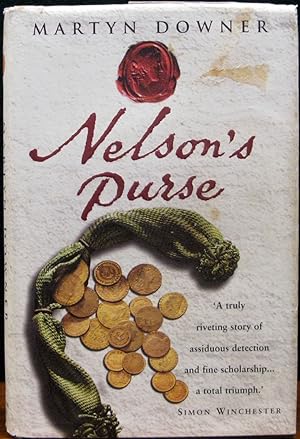 Seller image for NELSON'S PURSE. An extraordinary historical detective story shedding new light on the life of Britain's greatest naval hero. for sale by The Antique Bookshop & Curios (ANZAAB)
