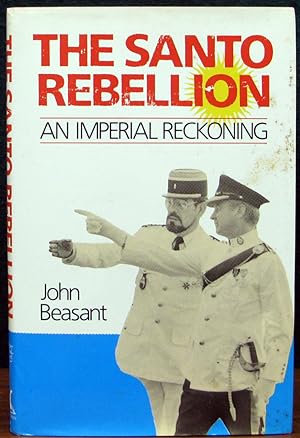 Seller image for THE SANTO REBELLION. An Imperial Reckoning. for sale by The Antique Bookshop & Curios (ANZAAB)