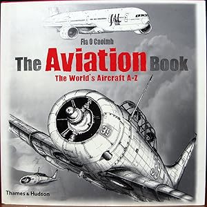 Seller image for THE AVIATION BOOK. The World's Aircraft A-Z. With over 900 illustrations by the author. for sale by The Antique Bookshop & Curios (ANZAAB)