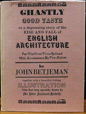 Seller image for GHASTLY GOOD TASTE. Or, a depressing story of the rise and fall of English Architecture. for sale by The Antique Bookshop & Curios (ANZAAB)