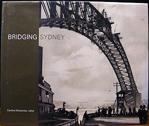 Seller image for BRIDGING SYDNEY. for sale by The Antique Bookshop & Curios (ANZAAB)