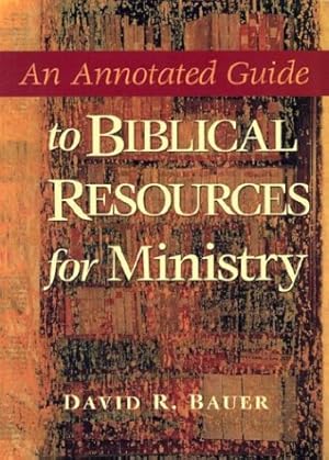 Bild des Verkufers fr An Annotated Guide to Biblical Resources for Ministry zum Verkauf von WeBuyBooks