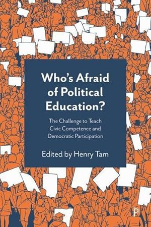 Bild des Verkufers fr Who's Afraid of Political Education? : The Challenge to Teach Civic Competence and Democratic Participation zum Verkauf von AHA-BUCH GmbH