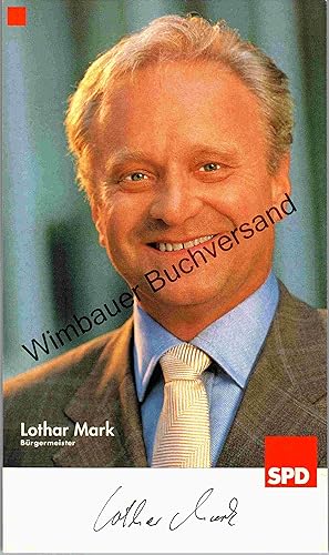 Bild des Verkufers fr Original Autogramm Lothar Mark MdB SPD /// Autogramm Autograph signiert signed signee zum Verkauf von Antiquariat im Kaiserviertel | Wimbauer Buchversand