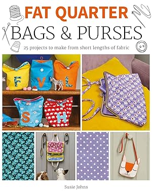 Bild des Verkufers fr Fat Quarter: Bags & Purses: 25 Projects to Make from Short Lengths of Fabric zum Verkauf von moluna