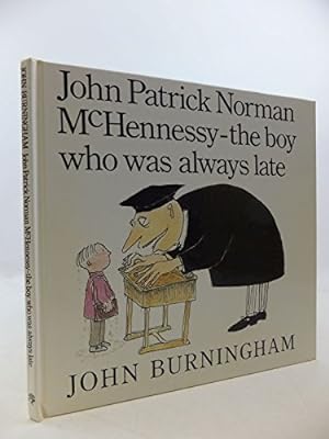 Bild des Verkufers fr John Patrick Norman McHennessy: The Boy Who Was Always Late zum Verkauf von WeBuyBooks