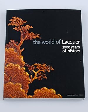 Imagen del vendedor de The World of lacquer : 2000 years of history a la venta por Joseph Burridge Books