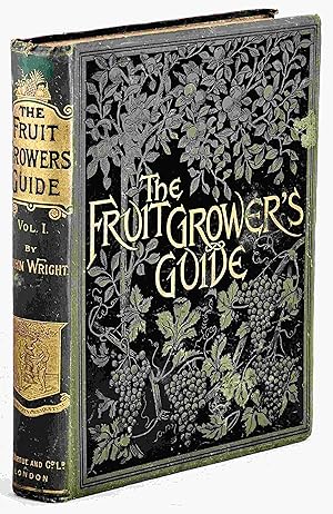 Imagen del vendedor de The Fruit Grower's Guide (Volume I) a la venta por Muir Books -Robert Muir Old & Rare Books - ANZAAB/ILAB