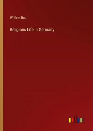 Bild des Verkufers fr Religious Life in Germany zum Verkauf von BuchWeltWeit Ludwig Meier e.K.