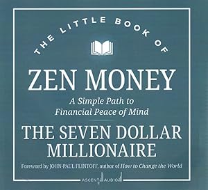 Imagen del vendedor de Little Book of Zen Money : A Simple Path to Financial Peace of Mind a la venta por GreatBookPrices