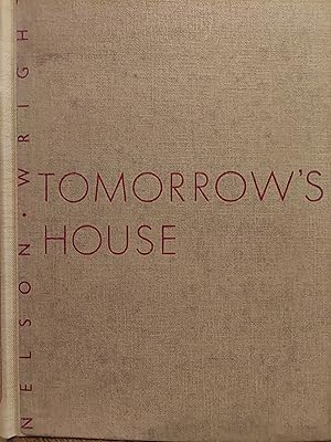 Image du vendeur pour Tomorrow's House : How to Plan Your Post-War Home Now mis en vente par The Book House, Inc.  - St. Louis