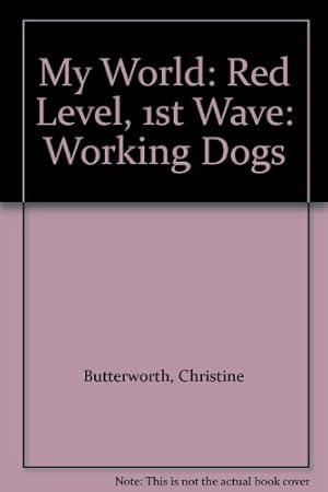 Imagen del vendedor de Red Level, 1st Wave: Working Dogs (My world - red level) a la venta por WeBuyBooks