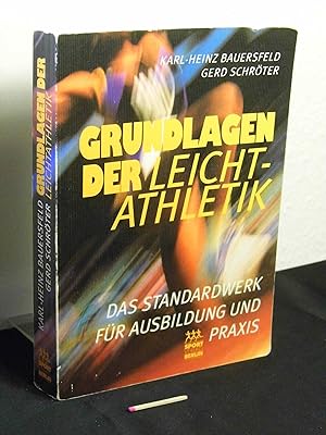 Grundlagen der Leichtathletik - Das Standardwerk für Ausbildung und Praxis -