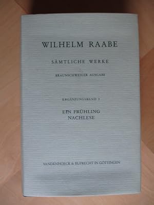 Ein Frühling, Neufassung 1869/70. Nachlese. Verstreute Prosa - Albumeintragungen - Gelegenheitspr...