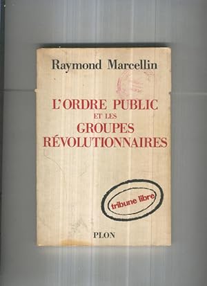 Seller image for L Ordre public et les groupes revolutionnaires for sale by El Boletin