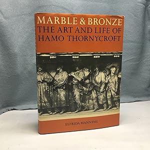 Bild des Verkufers fr MARBLE & BRONZE: THE ART AND LIFE OF HAMO THORNYCROFT. [SIGNED] zum Verkauf von Any Amount of Books