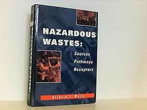 Bild des Verkufers fr Hazardous Wastes: Sources, Pathways, Receptors zum Verkauf von Book Broker