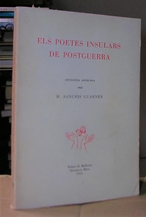 Seller image for ELS POETES INSULARS DE POSTGUERRA. Antologia aplegada per M. Sanchis Guarner. for sale by LLIBRES del SENDERI