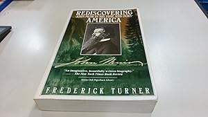 Seller image for Rediscovering America: John Muir in His Time and Ours for sale by BoundlessBookstore