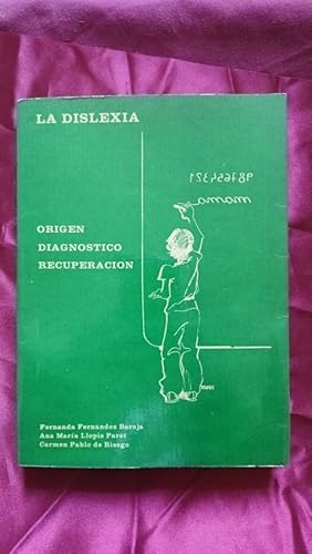 Imagen del vendedor de La Dislexia. Origen, Diagnstico y Recuperacin: Origen, diagnstico y recuperacin: 2 (Educacin especial y dificultades de aprendizaje) a la venta por Libreria Anticuaria Camino de Santiago