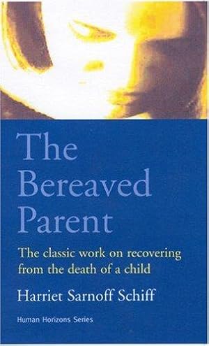 Imagen del vendedor de The Bereaved Parent (Human Horizons) a la venta por WeBuyBooks