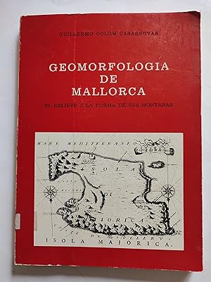 Seller image for Geomorfologa de Mallorca. El relieve y la forma de sus montaas. for sale by TURCLUB LLIBRES I OBRES