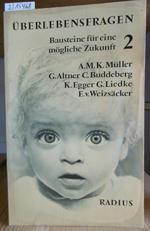 Immagine del venditore per berlebensfragen 2: Bausteine fr eine mgliche Zukunft. venduto da Versandantiquariat Trffelschwein