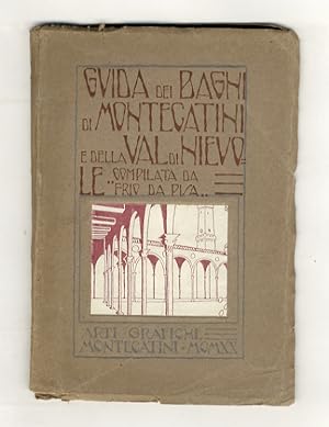 Guida de Bagni di Montecatini e della Val di Nievole. Compilata da Frio da Pisa.